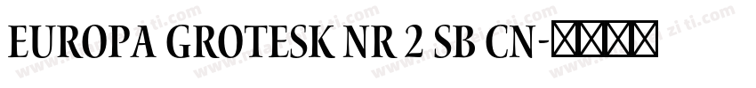 Europa Grotesk Nr 2 SB Cn字体转换